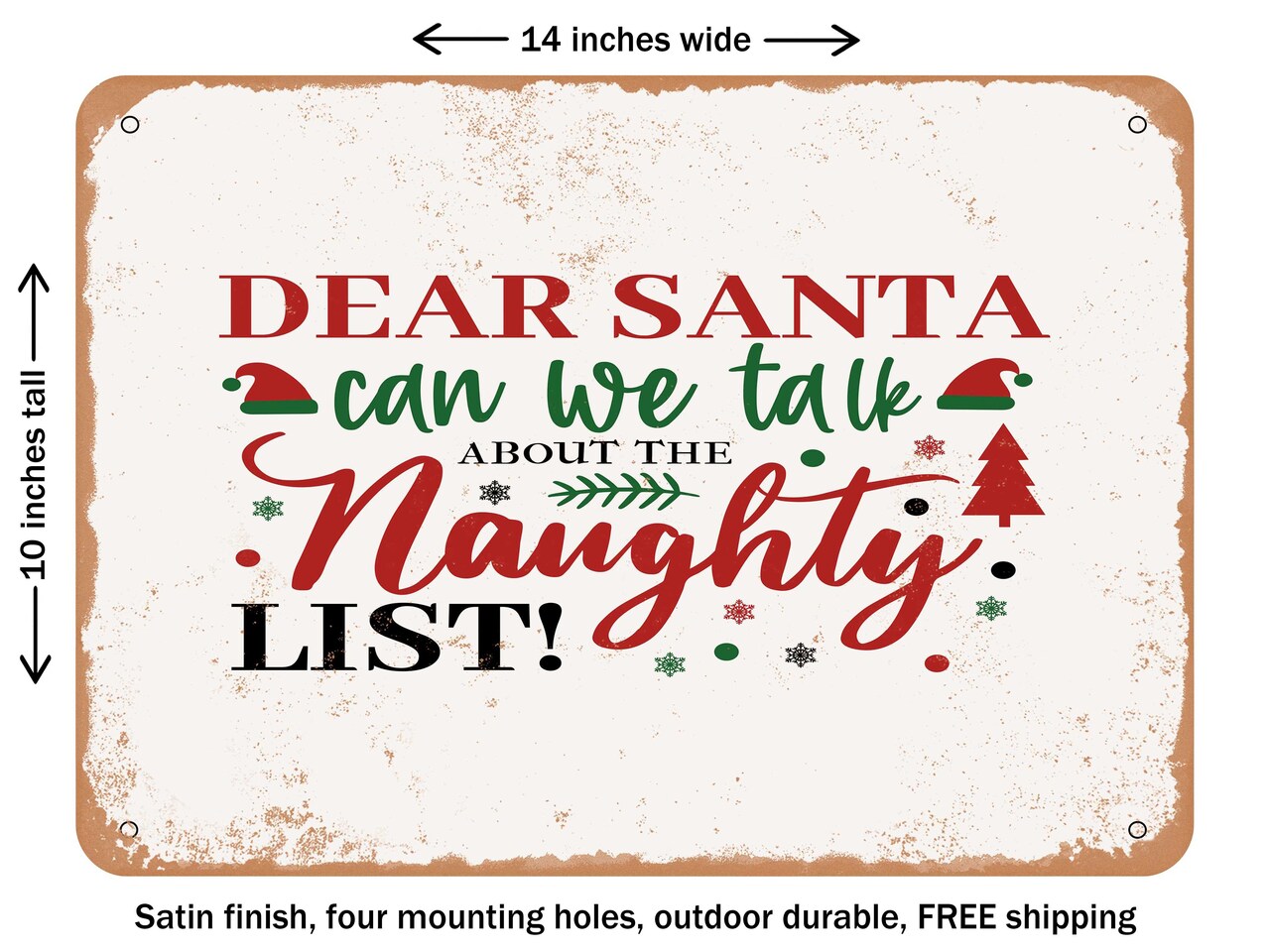 DECORATIVE METAL SIGN - Dear Santa Can We Talk About the Naughty List - Vintage Rusty Look